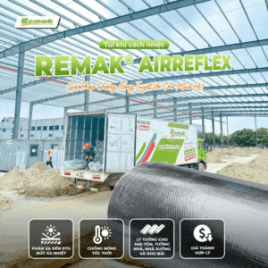 Túi khí cách nhiệt Remak® Airrflex - Giải pháp chống nóng lý tưởng 