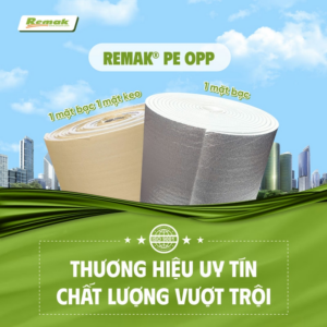 Remak® PE-OPP tráng bạc & tráng keo tự dính: Thương hiệu uy tín – Chất lượng vượt trội